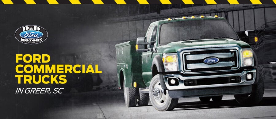 Ford Commercial Trucks | D and D Motors, Inc. in Greer SC